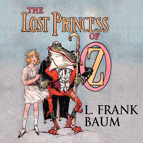 Oz - 11 - The Lost Princess of Oz, L. Frank Baum