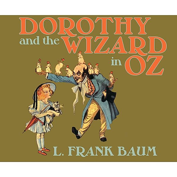 Oz - 4 - Dorothy and the Wizard in Oz - Oz 4 (Unabridged), L. Frank Baum