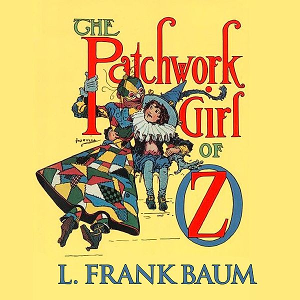 Oz - 7 - The Patchwork Girl of Oz, L. Frank Baum