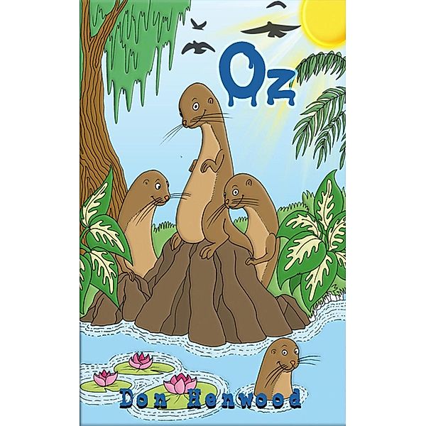 Oz: An Otter's Tale, Don Henwood