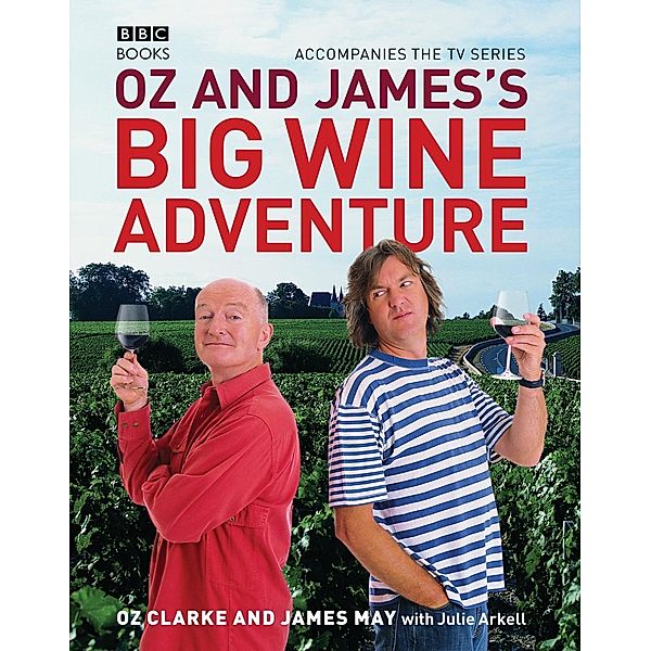 Oz and James's Big Wine Adventure, James May, Oz Clarke