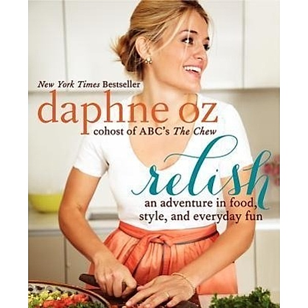 Oz, D: Relish, Daphne Oz
