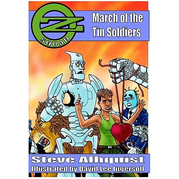 Oz Squad: March of the Tin Soldiers, Steve Ahlquist