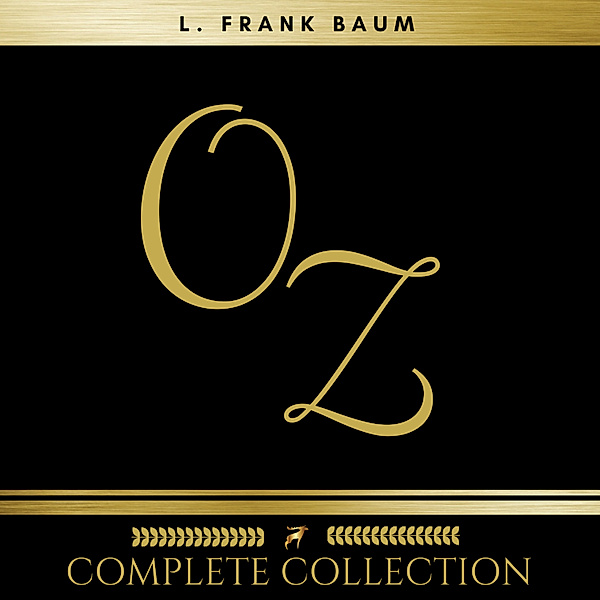 Oz: The Complete Collection (All 14 Audiobooks), L. Frank Baum