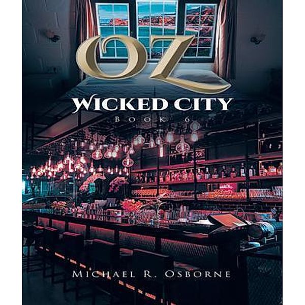 OZ Wicked City, Michael R. Osborne