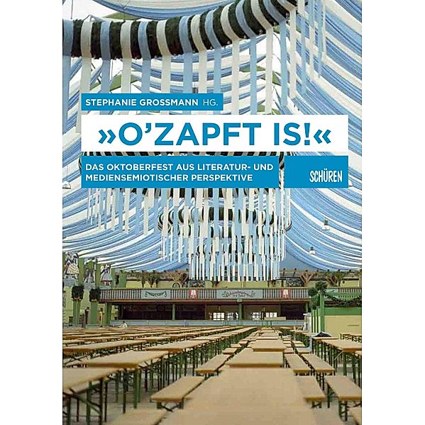 «O'zapft is!» / Schriften zur Kultur- und Mediensemiotik Bd.17