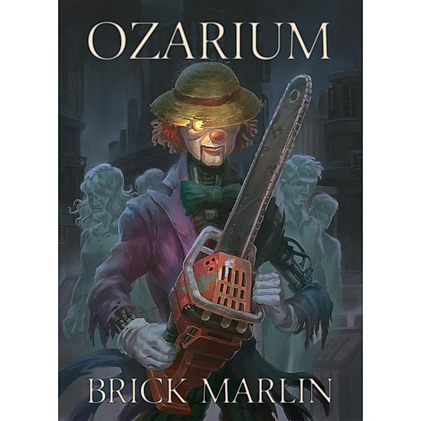 Ozarium (Transitional Delusions Series, #2) / Transitional Delusions Series, Brick Marlin
