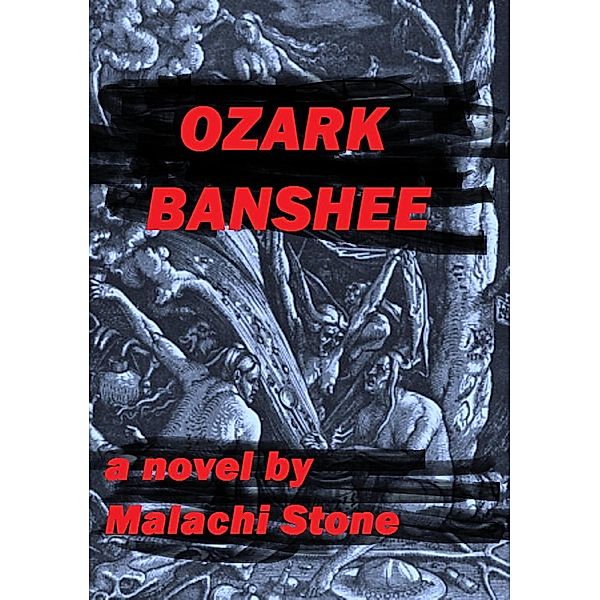 Ozark Banshee, Malachi Stone