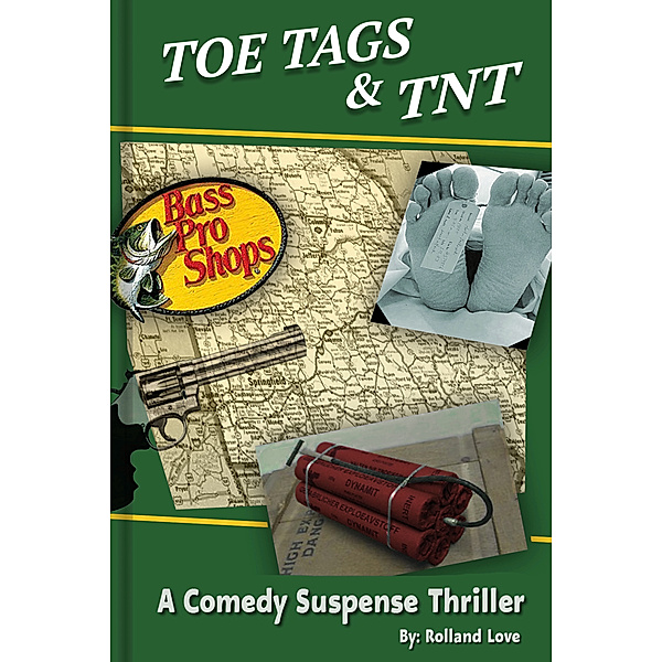 Ozark Mountains Stories: Toe Tags & TNT, Rolland Love