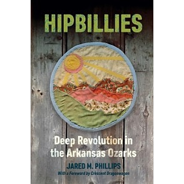 Ozarks Studies: Hipbillies, Phillips Jared M. Phillips