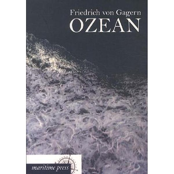 Ozean, Friedrich von Gagern