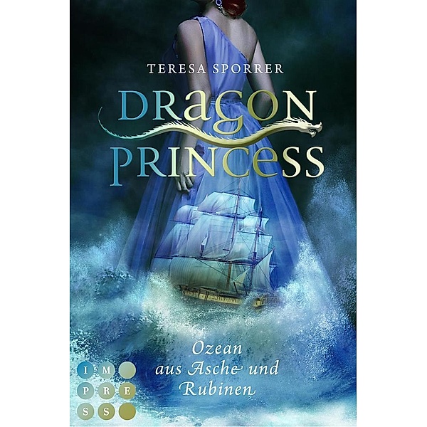Ozean aus Asche und Rubinen / Dragon Princess Bd.1, Teresa Sporrer