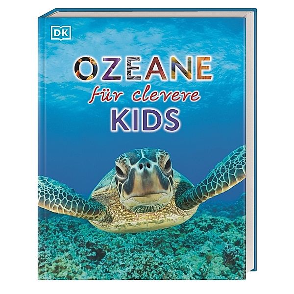 Ozeane für clevere Kids / Wissen für clevere Kids Bd.8