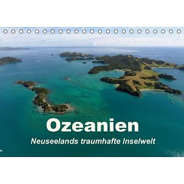 Ozeanien - Neuseelands traumhafte Inselwelt (Tischkalender 2016 DIN A5 quer), Photo4emotion.com