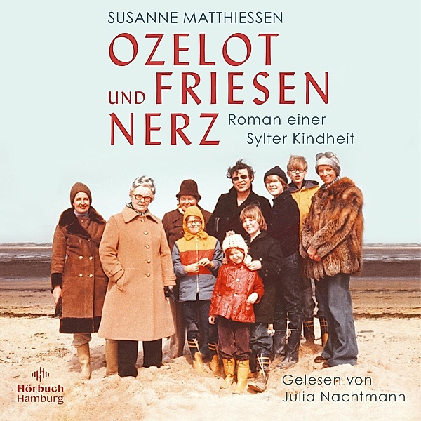 Ozelot und Friesennerz, 1 Audio-CD, 1 MP3, Susanne Matthiessen