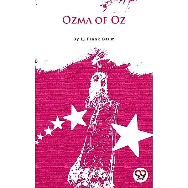 Ozma of Oz, L. Frank Baum