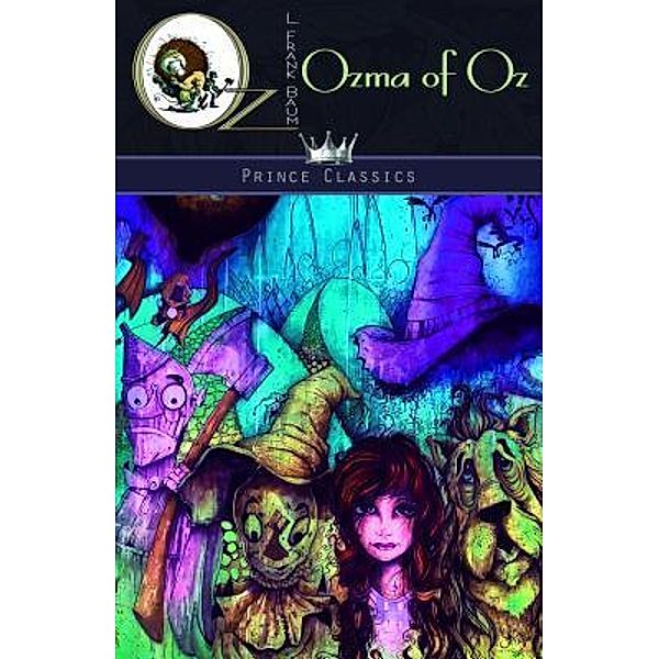 Ozma of Oz / Prince Classics, L. Frank Baum