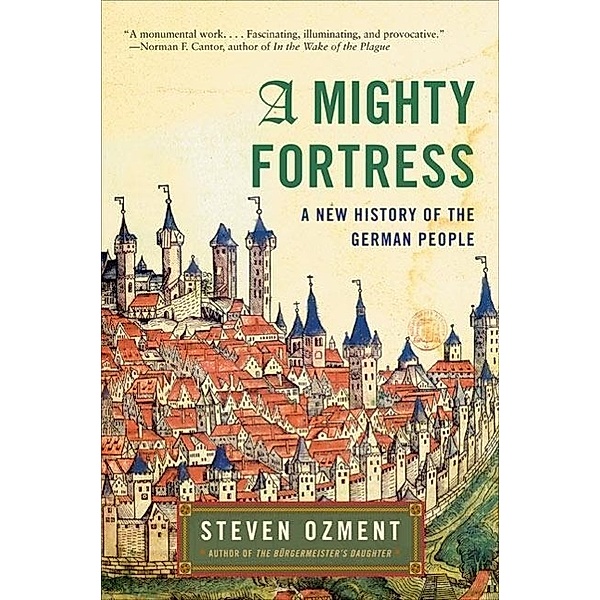 Ozment, S: A Mighty Fortress, Steven Ozment