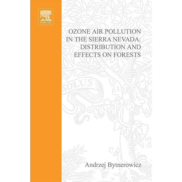 Ozone Air Pollution in the Sierra Nevada - Distribution and Effects on Forests