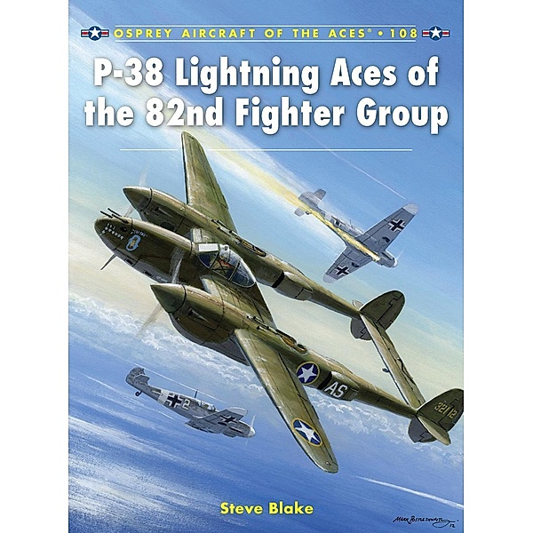 P-38 Lightning Aces of the 82nd Fighter Group, Steve Blake