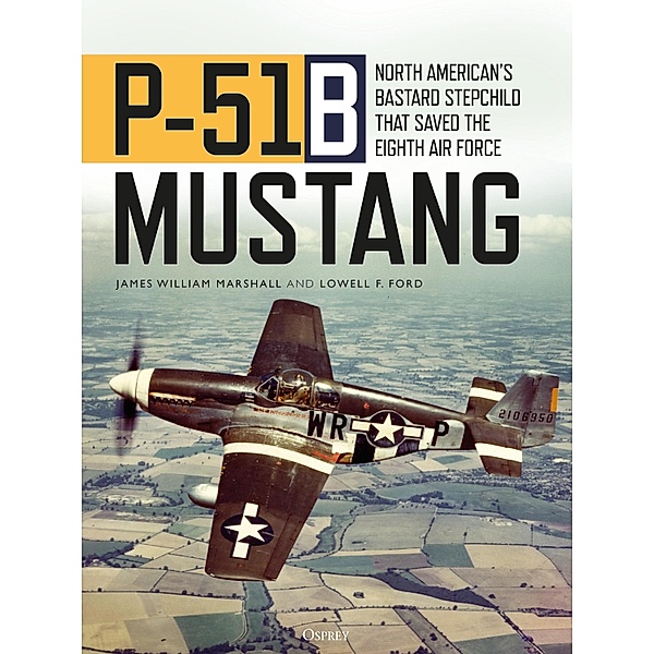 P-51B Mustang, James William "Bill" Marshall, Lowell F. Ford
