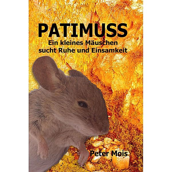 P A T I M U S S, Peter Mois