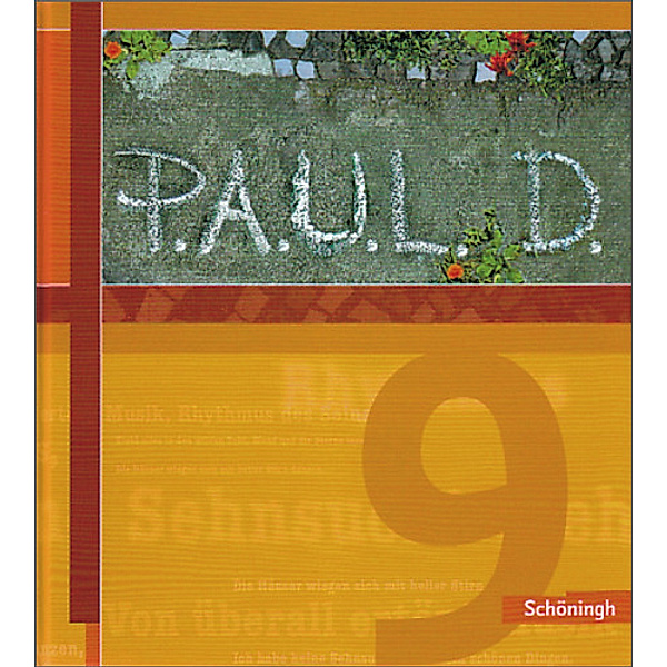 P.A.U.L. D., Ausgabe für Gymnasien: P.A.U.L. D. - Persönliches Arbeits- und Lesebuch Deutsch - Für Gymnasien und Gesamtschulen - Stammausgabe