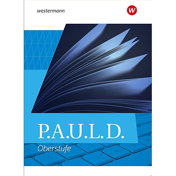 P.A.U.L. D. (Paul). Allgemeine Ausgabe für die Oberstufe. Schülerband (gebundener Einband)