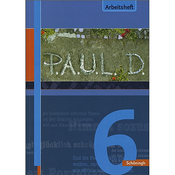 P.A.U.L. D. - Persönliches Arbeits- und Lesebuch Deutsch - Für Gymnasien und Gesamtschulen - Stammausgabe, Sabine Aland, Markus Apel, Sandra Greiff-Lüchow, Dietrich Herrmann, Martin Pohl, Kerstin Prietzel, Frank Radke, Alexandra Rieso, Siegfried G. Rojahn, Luzia Schünemann, Claudia Schürmann-Bjelic, Achim Sigge, Martin Zurwehme, Timotheus Schwake, Thomas Bartoldus, Maren Pferdmenges, Johannes Diekhans, Michael Fuchs