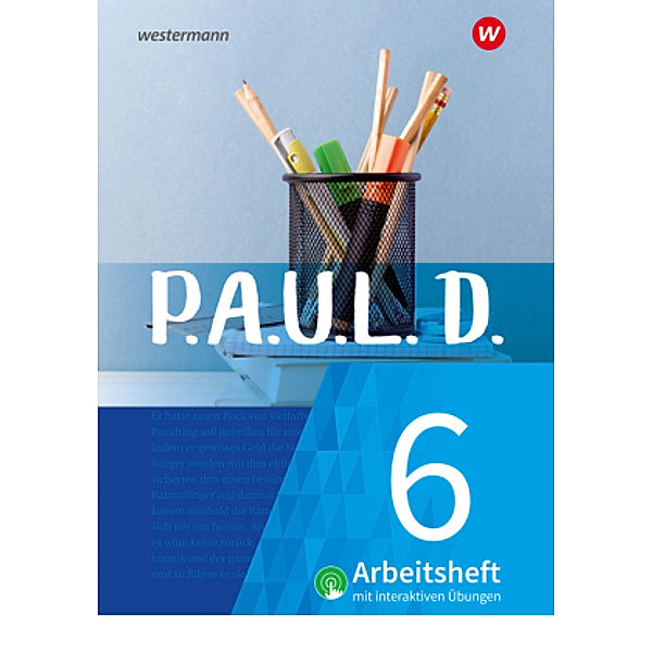 P.A.U.L. D. - Persönliches Arbeits- und Lesebuch Deutsch - Für Gymnasien und Gesamtschulen - Neubearbeitung, Sabine Aland, Thomas Bartoldus, Johannes Diekhans, Michael Fuchs, Lukas Gehlen, Sandra Greiff-Lüchow, Dietrich Herrmann, Daniela Janke, Frank Radke, Siegfried G. Rojahn, Luzia Schünemann, Timotheus Schwake, Achim Sigge, Janna Strube, Alexandra Wölke, Martin Zurwehme