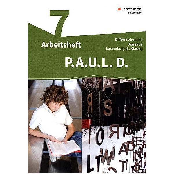 P.A.U.L. D. - Persönliches Arbeits- und Lesebuch Deutsch - Differenzierende Ausgabe für Luxemburg