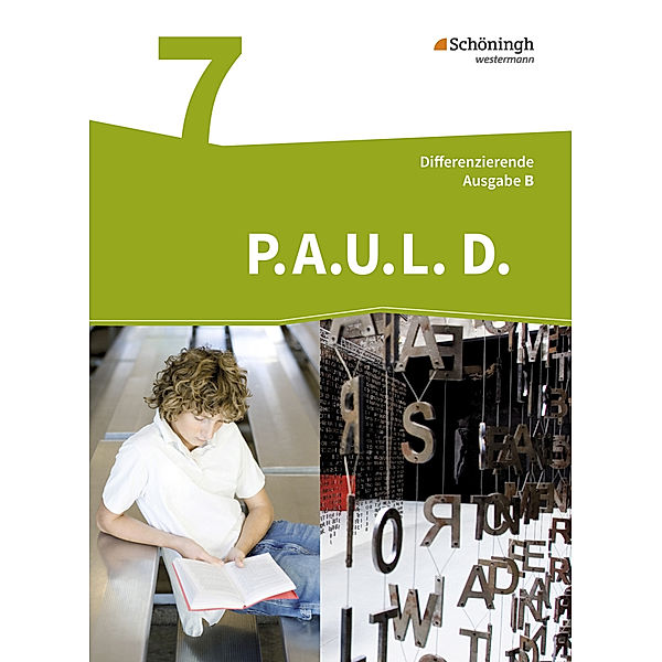 P.A.U.L. D. - Persönliches Arbeits- und Lesebuch Deutsch - Differenzierende Ausgabe für Realschulen und Gemeinschaftsschulen in Baden-Württemberg, Michaela Anthony, Michael Assmann, Christiane Awakowicz, Patricia Drewes, Thorsten Frevert, Anne Gasch-Sigge, Eva Gierse-Beyer, Tanja Heinemann, Katharine Pappas, Manuel Rahmann, Elisabeth Roth-Rings, Wolfgang Sprink, Juliane Tacke, Christina van Hove, Katja Wiertz, Martin Zurwehme, Johannes Diekhans, Frank Radke