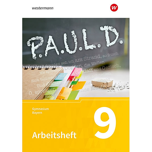 P.A.U.L. D. - Persönliches Arbeits- und Lesebuch Deutsch. Für Gymnasien in Bayern, Thomas Bartoldus, Sandra Greiff-Lüchow, Frank Radke, Luzia Schünemann, Achim Sigge, Sabine Aland, Lukas Gehlen, Dietrich Herrmann, Siegfried G. Rojahn, Martin Zurwehme, Alexandra Rieso, Markus Apel, Timotheus Schwake, Thomas Epple, Mareike Hümmer-Fuhr, Constantin Schnell, Alexandra Wölke, Johannes Diekhans, Michael Fuchs