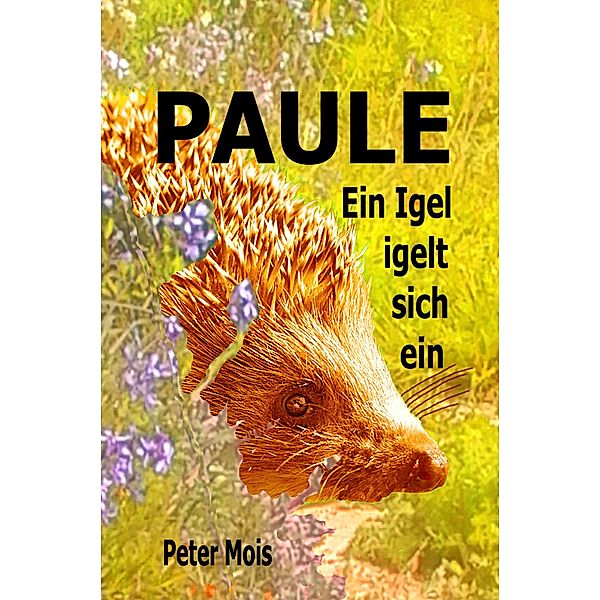 P A U L E, Peter Mois