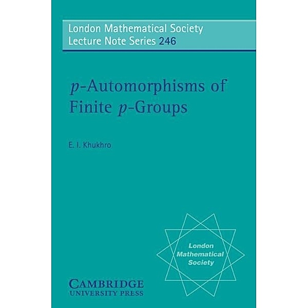 p-Automorphisms of Finite p-Groups, Evgenii I. Khukhro