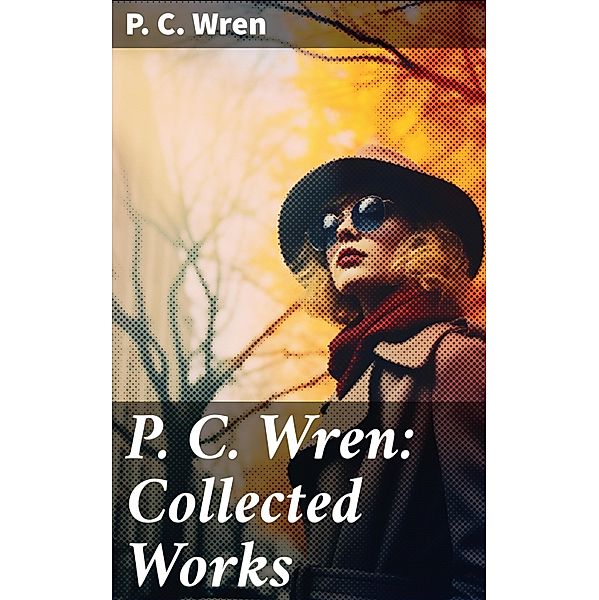 P. C. Wren: Collected Works, P. C. Wren