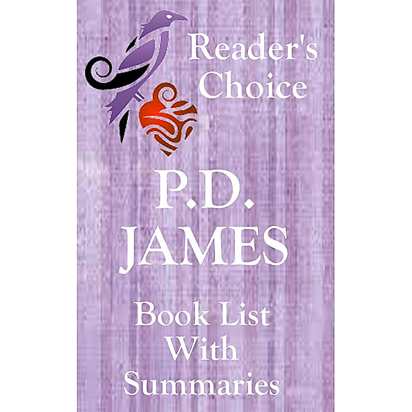 P.D. James: Reader's Choice - Book List with Summaries, Albie Berk