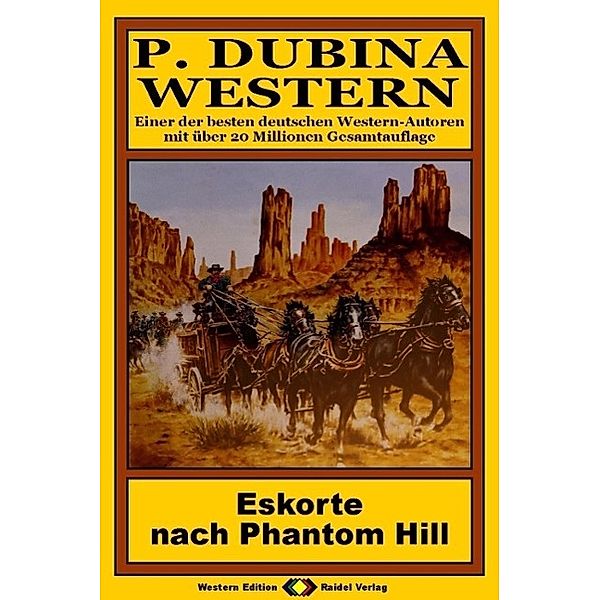 P. Dubina Western 38: Eskorte nach Phantom Hill, Peter Dubina