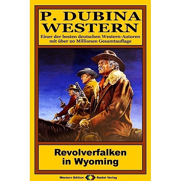 P. Dubina Western 51: Revolverfalken in Wyoming, Peter Dubina