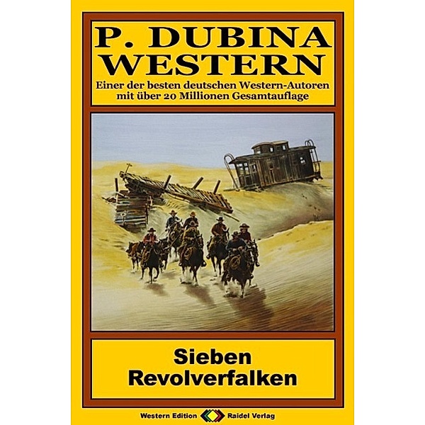 P. Dubina Western 55: Sieben Revolverfalken, Peter Dubina