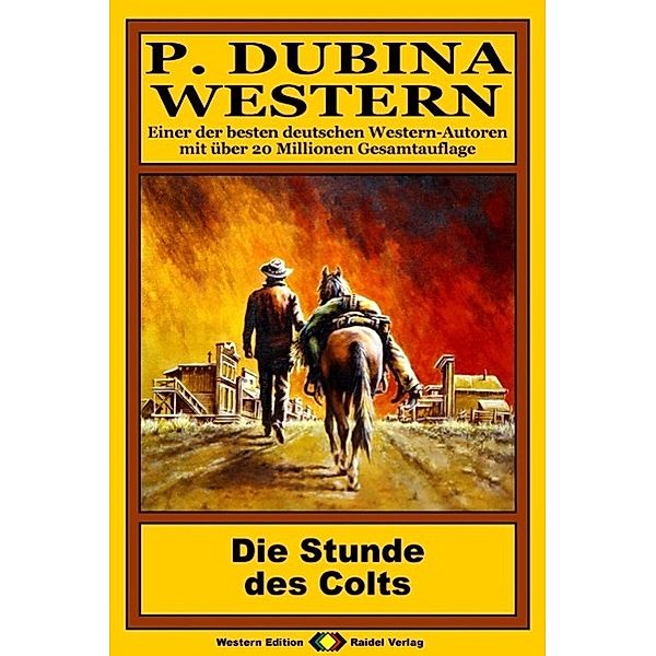 P. Dubina Western 62: Die Stunde des Colts, Peter Dubina
