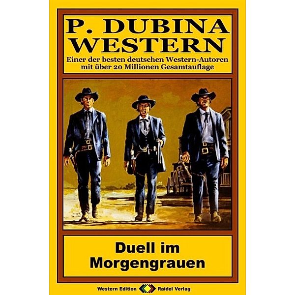 P. Dubina Western 63: Duell im Morgengrauen, Peter Dubina