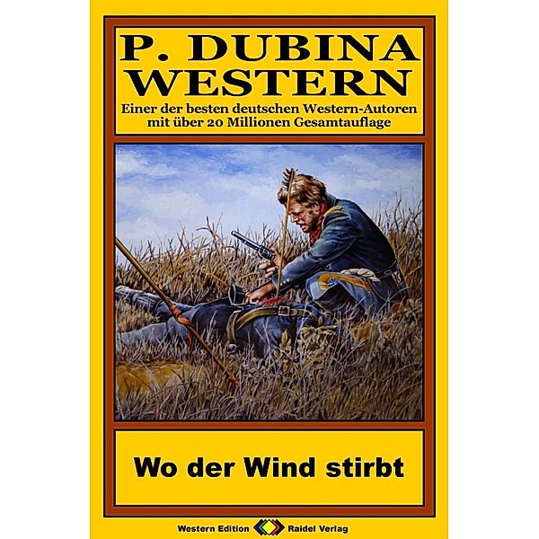 P. Dubina Western 71:  Wo der Wind stirbt, Peter Dubina