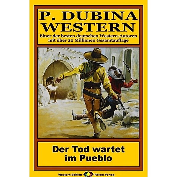 P. Dubina Western 72: Der Tod wartet im Pueblo, Peter Dubina