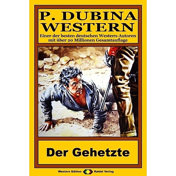 P. Dubina Western 76: Der Gehetzte, Peter Dubina