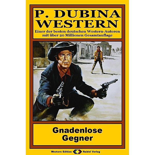 P. Dubina Western, Bd. 04: Gnadenlose Gegner, Peter Dubina