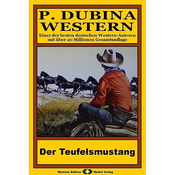 P. Dubina Western, Bd. 15: Der Teufelsmustang, Peter Dubina