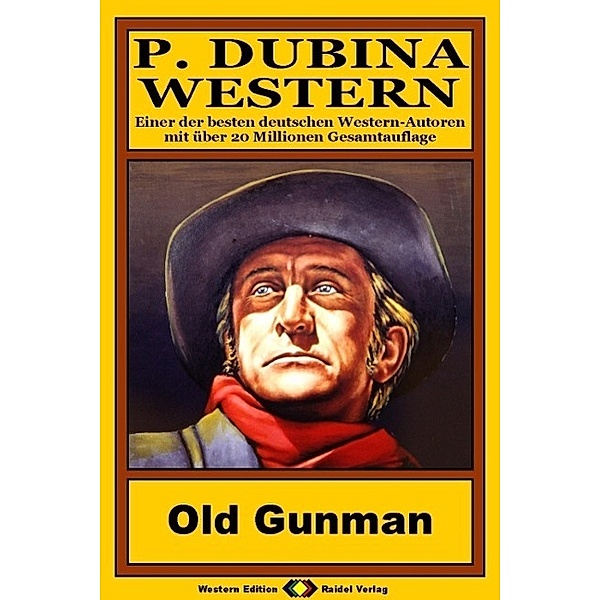 P. Dubina Western, Bd. 32: Old Gunman, Peter Dubina