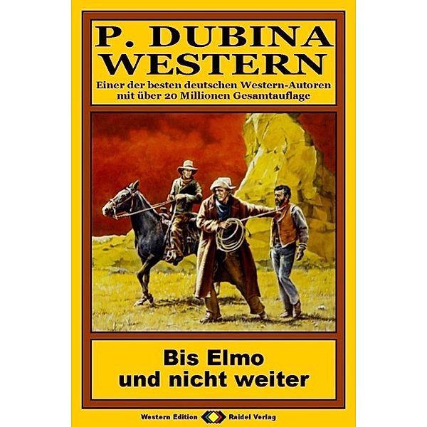 P. Dubina Western, Bd. 34: Bis Elmo und nicht weiter, Peter Dubina