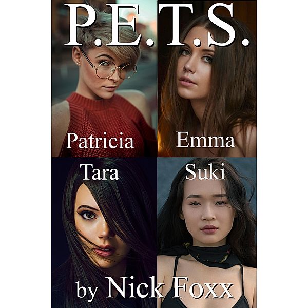 P.E.T.S. Full Collection / P.E.T.S., Nick Foxx